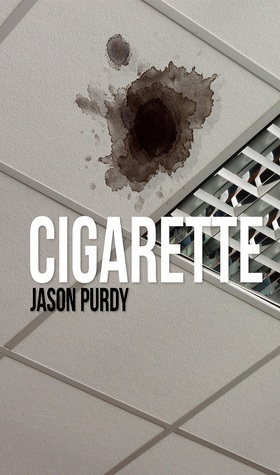 Cigarette by Jason Purdy