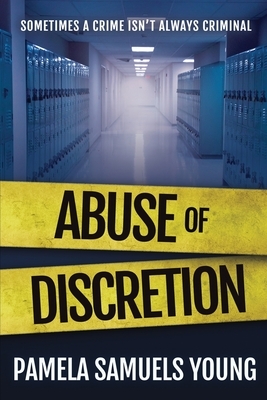 Abuse of Discretion by Pamela Samuels Young