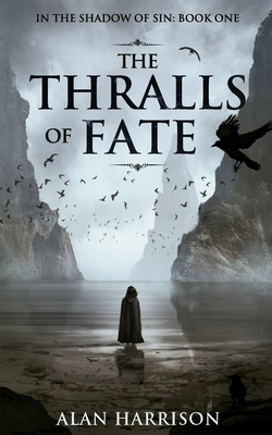 The Thralls of Fate by Alan Harrison