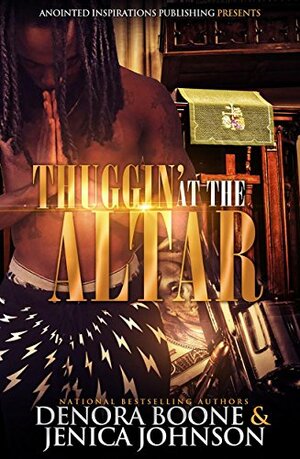 Thuggin' At the Altar by Denora Boone, Jenica Johnson