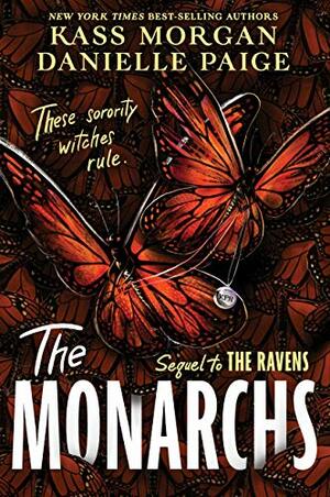 The Monarchs by Danielle Paige, Kass Morgan