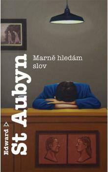 Marně hledám slov by Edward St Aubyn