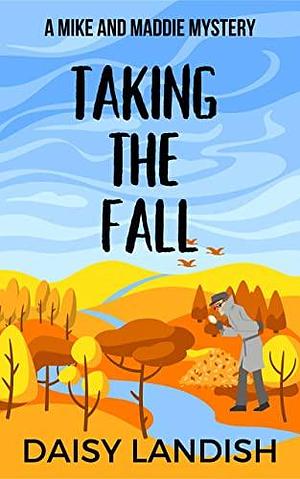 Taking the Fall by Daisy Landish, Daisy Landish