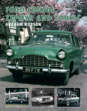 Ford Consul, Zephyr and Zodiac by Graham Robson