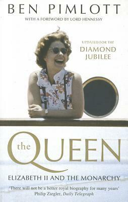 The Queen: Elizabeth II and the Monarchy by Ben Pimlott