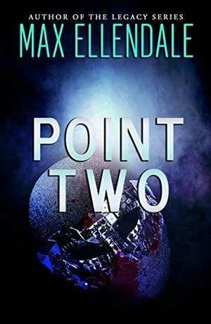 Point Two by Max Ellendale