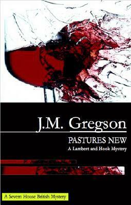 Pastures New by J.M. Gregson