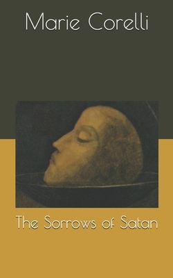 The Sorrows of Satan by Marie Corelli