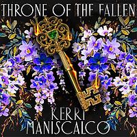 Throne of the Fallen by Kerri Maniscalco