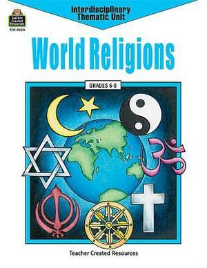 World Religions by Gabriel Arquilevich, John Carratello, Patty Carratello
