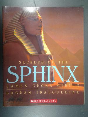 Secret of the Sphinx by James Cross Giblin, Bagram Ibatoulline