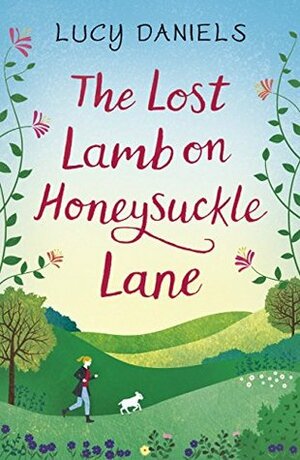 The Lost Lamb on Honeysuckle Lane by Lucy Daniels