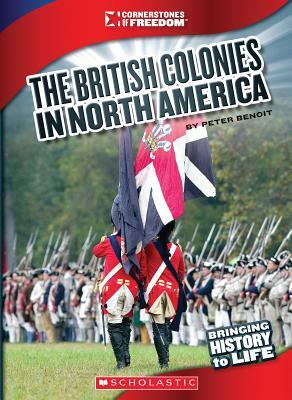 The British Colonies in North America by Peter Benoit