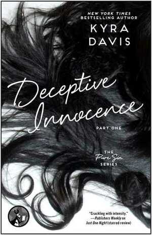 Deceptive Innocence: Part 1 by Kyra Davis