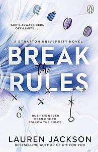 Break the Rules by Lauren Jackson, Lauren Jackson