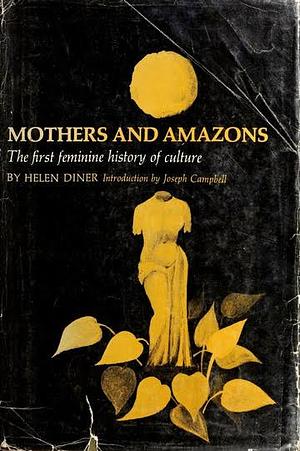 Mothers & Amazons by Brigitte Berger, Helen Diner