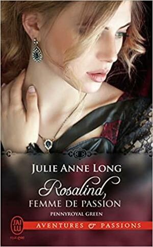 Rosalind, une femme de passion by Julie Anne Long