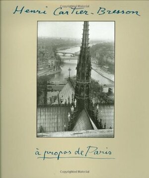 À Propos de Paris by Henri Cartier-Bresson