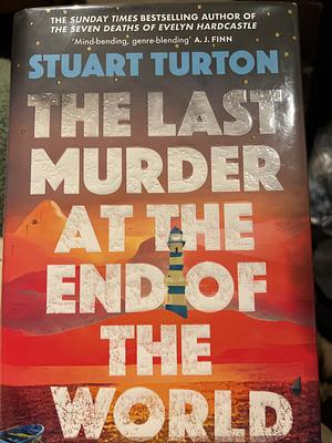 The Last Murder at the End of the World by Stuart Turton