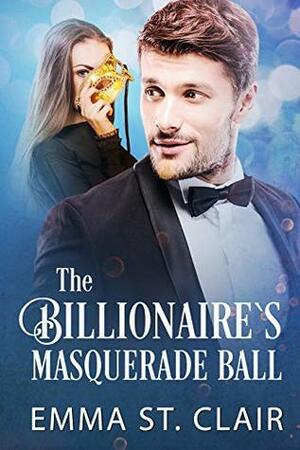 The Billionaire's Masquerade Ball (The Billionaire Surprise #4) by Emma St. Clair