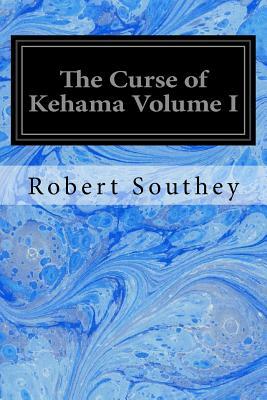 The Curse of Kehama Volume I by Robert Southey