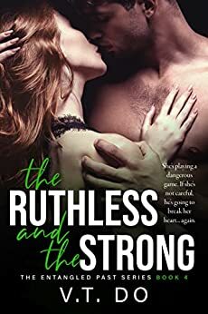 The Ruthless and the Strong by V.T. Do