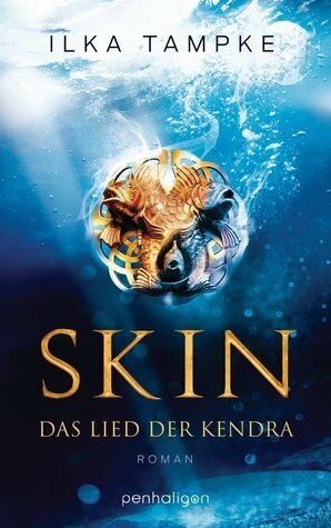 Skin - Das Lied der Kendra by Ilka Tampke, Barbara Ostrop