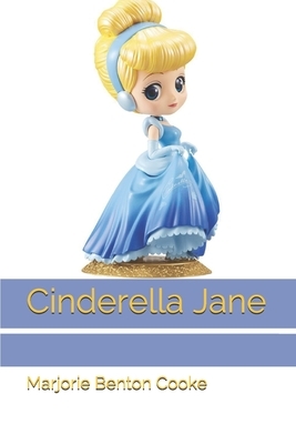 Cinderella Jane by Marjorie Benton Cooke