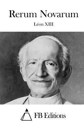 Rerum Novarum by Leon XIII