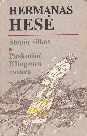 Stepių vilkas. Paskutinė Klingzoro vasara by Hermann Hesse