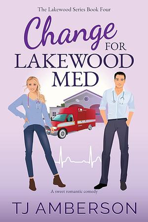 Change for Lakewood Med by T.J. Amberson