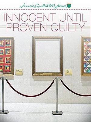 Innocent Until Proven Quilty by Donna Kelly