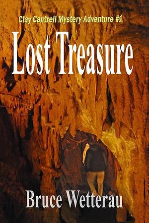 Lost Treasure by Bruce Wetterau, Bruce Wetterau