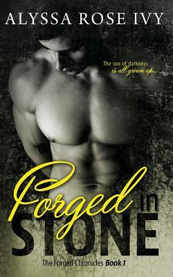 Forged in Stone by Alyssa Rose Ivy