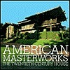 American Masterworks: The Twentieth Century House by David Larkin, Kenneth Frampton