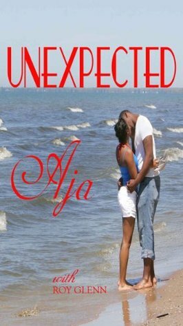 Unexpected by Roy Glenn, Aja