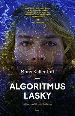 Algoritmus lásky by Mons Kallentoft