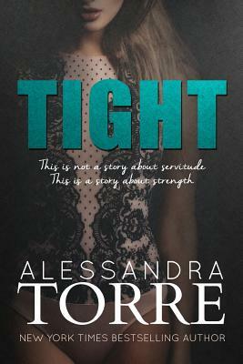 Tight by Alessandra Torre