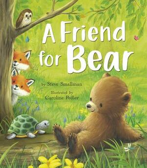 A Friend for Bear by Steve Smallman