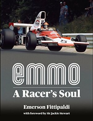 Emmo: A Racer's Soul by Matt Bishop, Emerson Fittipaldi