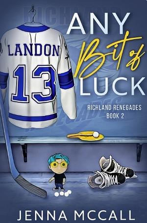 Any Bit of Luck by Jenna McCall