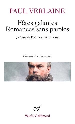 Fêtes galantes - Romances sans paroles by Paul Verlaine