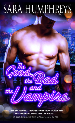 The Good, the Bad, and the Vampire by Sara Humphreys