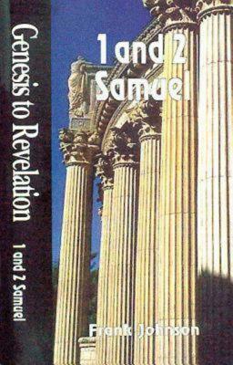 Genesis to Revelation: 1 and 2 Samuel Student Book by Frank Johnson