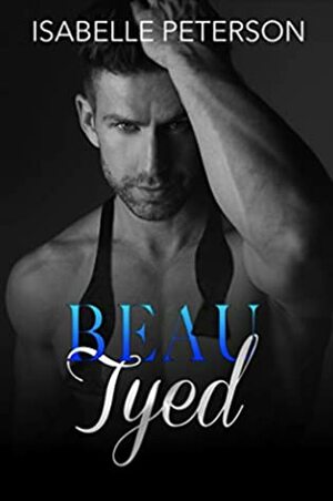 Beau Tyed by Isabelle Peterson