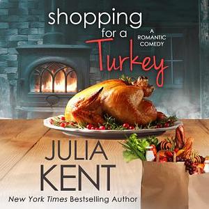 Shopping for a Turkey by Julia Kent