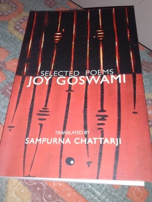 Selected Poems by Joy Goswami, Sampurna Chattarji