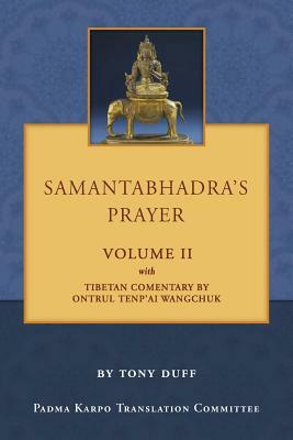 Samantabhadra's Prayer Volume II by Tony Duff