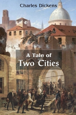 A Tale of Two Cities by Charles Dickens