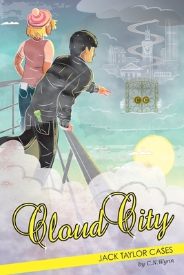 Jack Taylor Cases: Cloud City by C. N. Wynn